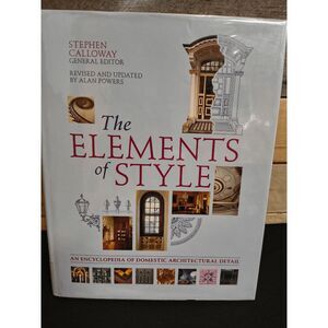 The Elements of Style Encyclopedia of Domestic Architectural Detail HC 2005